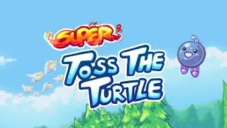 Super Toss the Turtle: all characters *2023 update