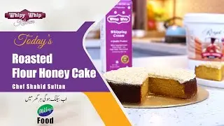Roasted Flour Honey Cake | Chef Shahid Sultan | Milkyz Food