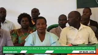 POLITICS SHOULD GO BACK FROM THE GROUND LEVEL SAYS MPUUGA