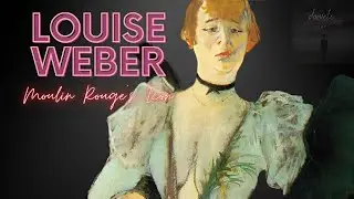 Moulin Rouge's Icon: The Legendary Louise Weber