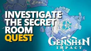 Investigate the secret room Genshin Impact
