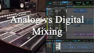 Analog vs Digital Mixing