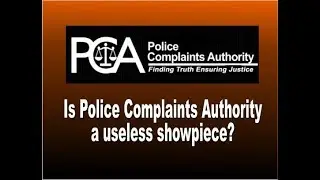 Is Police Complaints Authority useless for victims of police violence?