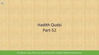 Hadees Qudsi | hadees qudsi tarjuma | part 52 | Torah Surah 40 | hadees qudsi in hindi