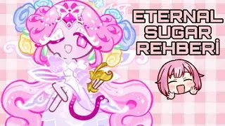 ETERNAL SUGAR REHBERİ|Cookie Run Kingdom T&uuml;rk&ccedil;e
