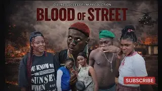 BLOOD OF THE STREET  DIVINE SUCCESS FILMS PRODUCTION 