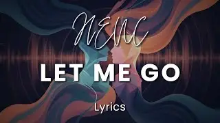 Let Me Go - Official Lyrics Video by HENC