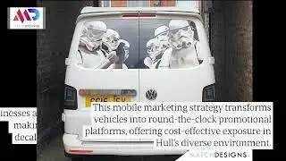 Hull Van Graphics & Vehicle Decal Wrapping Increases Brand Visibility for Business Owners