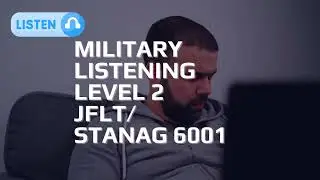 JFLT & STANAG 6001/ SLP Level 2 Listening Exam Practice