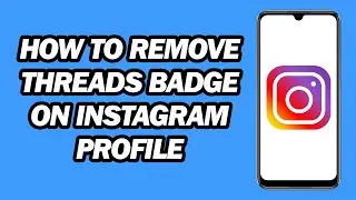 How to Remove Threads Badge on Instagram Profile | Hide Threads Icon