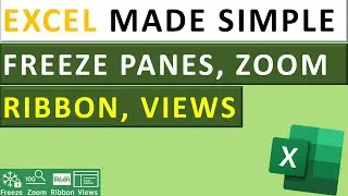 Master Excel Navigation: Freeze Panes, Zoom, Ribbon Tricks & File Setup