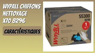 AVIS (2025) : Wypall Chiffons Nettoyage X70 8296. D&Eacute;TAILS