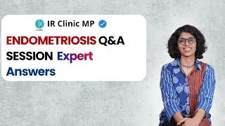 Endometriosis Q&A: Your Questions Answered | Dr Mansi Jain | IR Clinic Bhopal