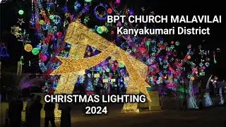 CHRISTMAS LIGHTING 2024 | BPT CHURCH MALAVILAI | KANYAKUMARIYA DISTRICT #hannielway 