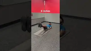 6 inches (Core exercise)