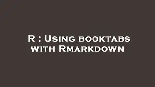 R : Using booktabs with Rmarkdown