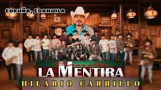 02 Hilario Carrillo - Banda La Mentira Ej Coru&ntilde;a, Coahuila 