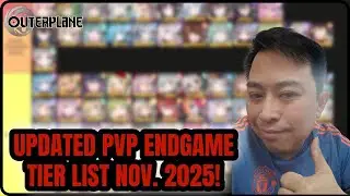 Updated PVP Endgame Tier Lists November 2025! [ Outerplane ]