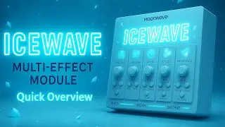 Icewave | Multi-Effect Engine | Overview & Description