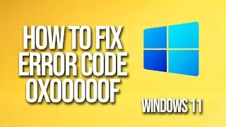 How To Fix Windows 11 Error Code 0xc00000f