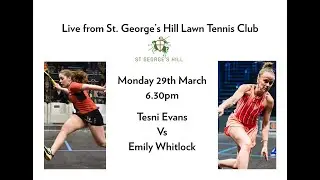 Pro Squash Challenge Series at St. George's Hill Lawn Tennis Club - Emily Whitlock V Tesni Evans