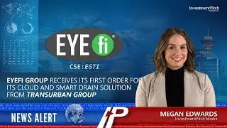 EYEfi Group Receives its First Order for its Cloud and Smart Drain Solution from Transurban Group