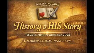 History is HIS Story - Part 2 - Jesus in History Seminar 2025