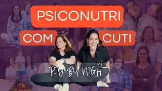 PSICONUTRI COM CUTI - RIO BY NIGHT