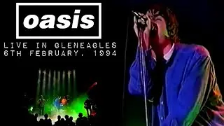 Oasis - Live in Gleneagles (6th February, 1994)