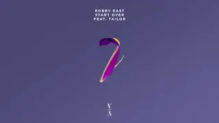 Robby East - Start Over feat. Tailor