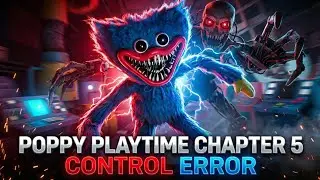 Poppy Playtime CH-5 Control Error Full Gameplay Walkthrough + Ending (Fangame)