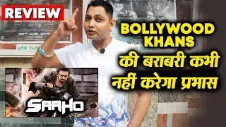 SAAHO Review By Salman Khan's Biggest Fan Anil Shah | Prabhas