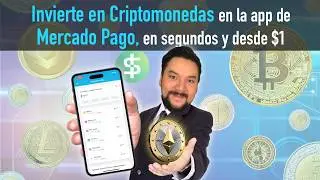 Invierte desde $1 en cripto monedas desde tu app de Mercado Pago - Tutorial paso a paso
