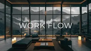 Work Flow | Deep Focus Music for Productivity, Study & Calm Concentration