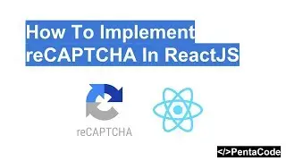 How To Implement reCAPTCHA In ReactJS
