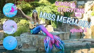 Songs & Storytime with Miss Mermaid Episode 2 (HD) Virtual Story Time!