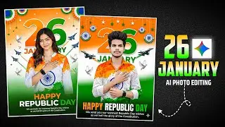 Republic Day Photo Editing Gemini Prompts | Google Gemini 26 January Photo Editing New Prompts