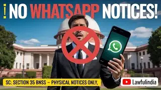 No WhatsApp Notices! Supreme Court: Section 35 BNSS Notices Must Be Served Physically | Latest SC