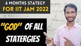 6 Months Preparation Strategy for IIT JAM 2022 | Best Way to Prepare For IIT JAM | IIT JAM 2022