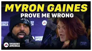MYRON GAINES: ICE Did Nothing Wrong | Prove Me Wrong | University of Michigan