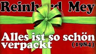 Reinhard Mey - Alles ist so schön verpackt (1984) - mit Songtext
