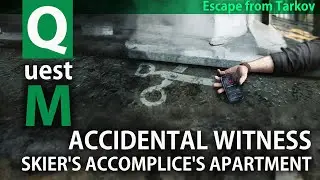 [Escape from #Tarkov] Accidental Witness - Skier's accomplice's apartment -  main quest - Streets