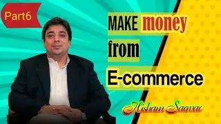 Earning from E-commerce by Hisham Sarwar