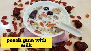 peach gum with milk dessert recipe || tao jiao healthy dessert
