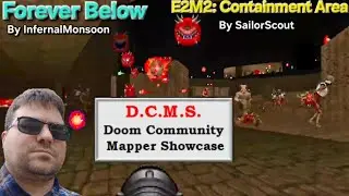 DCMS: Forever Below (InfernalMonsoon) & Containment Area (SailorScout) | Doom 2 Showcase
