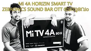 MI TV 4A Horizon SMART TV + ZEBRONICS JUKE 9400 PRO QUICK MALAYALAM REVIEW,