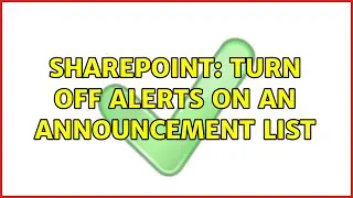 Sharepoint: turn off alerts on an announcement list (2 Solutions!!)