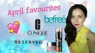 ФАВОРИТЫ И ПОКУПКИ АПРЕЛЯ / April favourites &hearts; / clinique, Reserved, beefree,  Lumene, Maybelline.