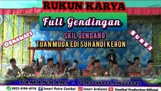 Full Gendingan RUKUN KARYA berasama Skil Gendang Tuan Muda Edi Suhandi Keron - Voc.Sures & Osnawati.