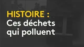 Histoire : la pollution, le mal du siècle !
